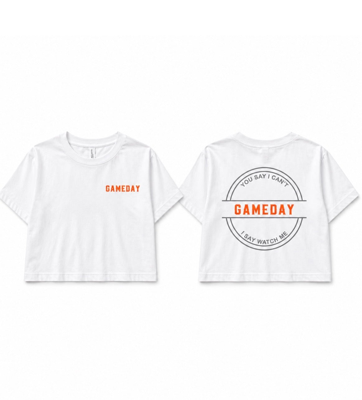 Gameday "Watch Me" Cropped Tee- Orange Logo
